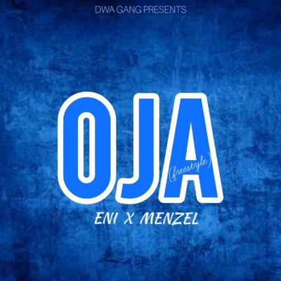 OJA Freestyle (feat. Menzel & ENI Freestyle) - Single