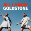 All I Know by GoldStone iTunes Track 1