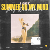 I Got Summer On My Mind (Extended Mix) - Jay Dunham