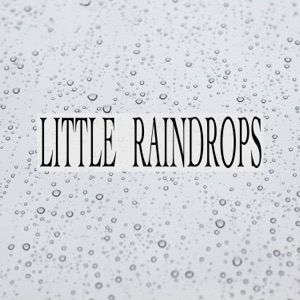 Little Raindrops