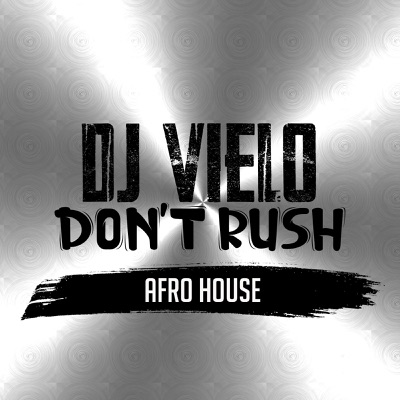 Don't Rush Afro House cover art