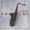 Foreplay (Radio Edit) - Single