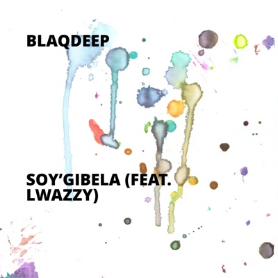Soy’gibela (feat. Lwazzy) - Single