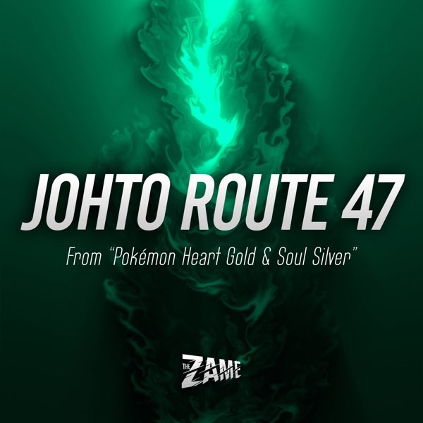 Johto Route 47 (From Pokémon Heart Gold & Soul Silver) - Single - Album  by The Zame - Apple Music