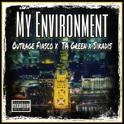 My Environment (feat. TA Green & Sikadis) - Single