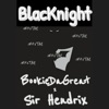 BlacKnight (feat. Sir Hendrix) - Single