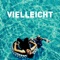 Vielleicht - Paukenpunch lyrics