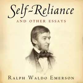Self-Reliance and Other Essays  (Unabridged)