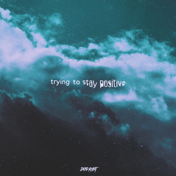Trying to Stay Positive
