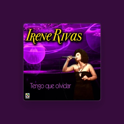 Listen to Irene Rivas, watch music videos, read bio, see tour dates & more!