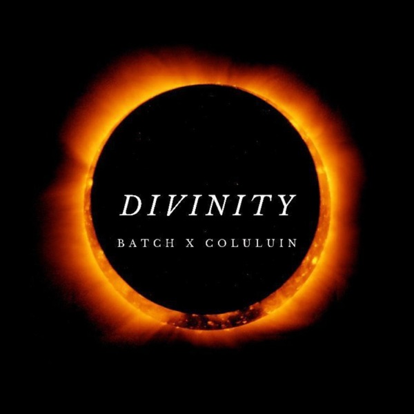 Divinity (feat. BATCH)
