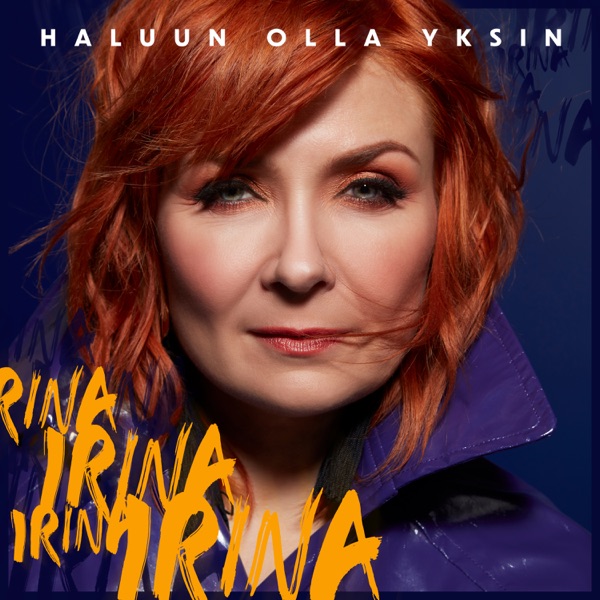 Irina - Haluun olla yksin