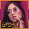 Vai Passar Vontade (feat. Mr.Pézão) - Single