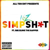 Simp Shit (feat. BIG Slime) - Single - 16'z