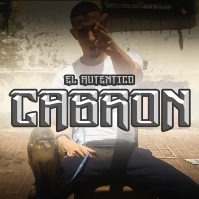 El Auténtico Cabrón - Single - Jarfaiter