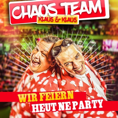 Wir feiern heut ne Party (feat. Klaus & Klaus) - Single
