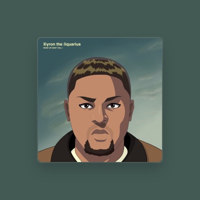 Listen to Byron The Aquarius, watch music videos, read bio, see tour dates & more!