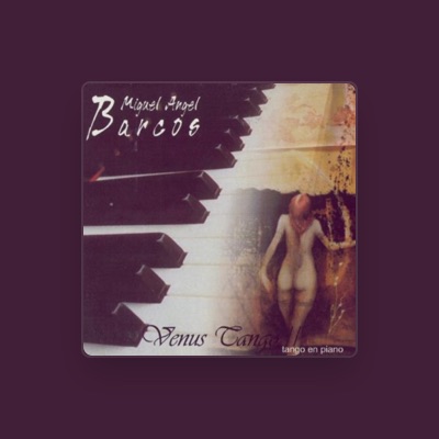 Listen to Miguel Ãngel Barcos, watch music videos, read bio, see tour dates & more!