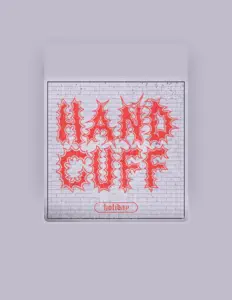 聆聽 Handcuff、觀看音樂影片、閱讀小傳、查看巡演日期等！