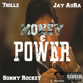 Money & Power (feat. Jay AuRa & Sonny Rocket) 7Hillz