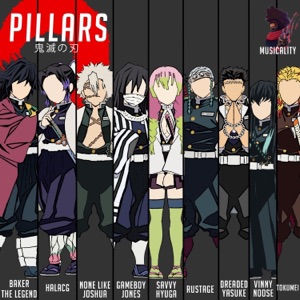Pillars (Demon Slayer) [feat. Baker the Legend, Halacg, GameboyJones, Savvy Hyuga, Rustage, Dreaded Yasuke, Vinny Noose, Tokumei & Musicality] - Single