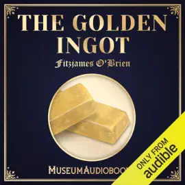 The Golden Ingot (Unabridged)