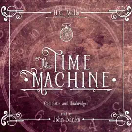 The Time Machine (Unabridged)