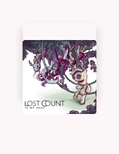 Listen to Lost Count, watch music videos, read bio, see tour dates & more!