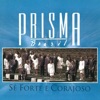 Prisma Brasil - Minha Vida Está em Ti, Senhor