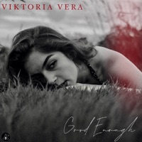 Good Enough - Single - Viktoria Vera