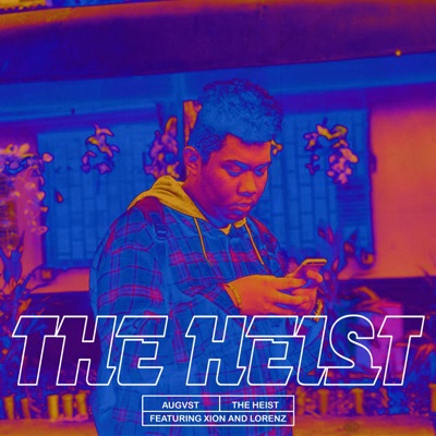 The Heist (feat. Xion & Lorenz) - Single