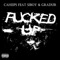F****d up (feat Siboy & Gradur) - Cahiips lyrics