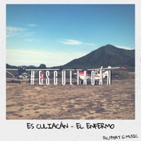 Es Culiacán (feat. Mc Frases) - Single - El Enfermo