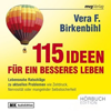 115 Ideen für ein besseres Leben - Vera F. Birkenbihl