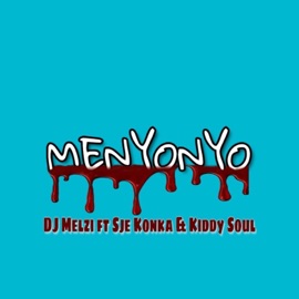 Menyonyo (feat. Sje Konka & Kiddy Soul) Dj Melzi