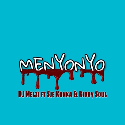 Menyonyo (feat. Sje Konka & Kiddy Soul) - Single