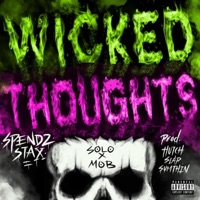 Wicked Thoughts (Spendz Stax) - Single - Soloxmob