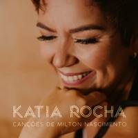 Canções de Milton Nascimento - EP - Katia Rocha