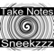 Take Notes - Sneekzzz lyrics