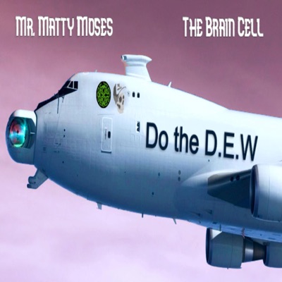 Do the D.E.W (feat. The Brain Cell) - Single