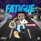 Fatigue - OTM Dreco Dre lyrics