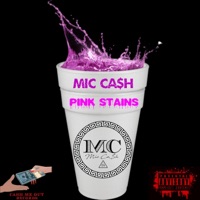 Pink Stains - Single - Mic Ca$h