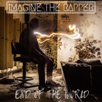 End of the World - Single - Imagine the Rapper & DeliPres