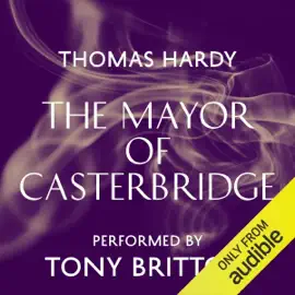 The Mayor of Casterbridge (Unabridged)