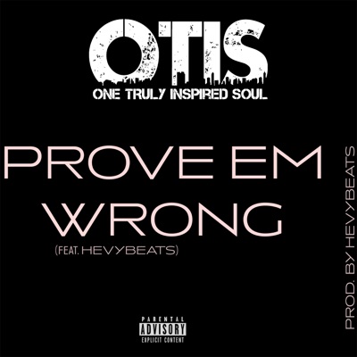 Prove 'Em Wrong (feat. Hevybeats) - Single