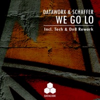 We Go Lo - Single - Dataworx & Schaffer