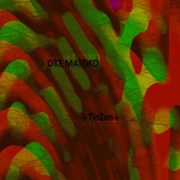 TinZen - Single - Oke Matoko