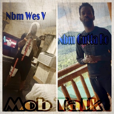 Mob Talk (feat. Nbm Gutta Ro) - Single