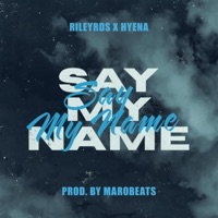 SayMyName - Single - Rileyrds