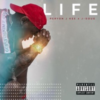 Life (feat. J-Doug) - Single - Peryon J Kee